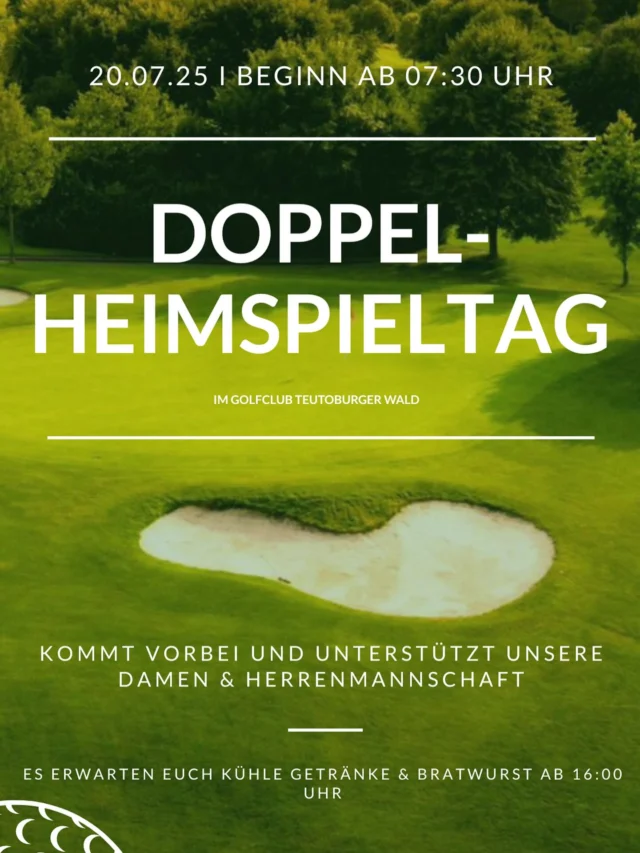 Doppel- Heimspieltag im GCTW ⛳️

🗓️20.07.2025 I Start ab 07:30 Uhr 

Ab 16:00Uhr warten auf euch kühle Getränke und Bratwurst vom Grill! 

Kommt vorbei, feuert unsere 
Damen - & Herrenmannschaft an und genießt einen sportlichen Tag mit bester Stimmung 💪🏼

Wir freuen uns auf euch!